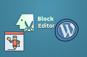 Block Editor- Features of WordPress 5.5