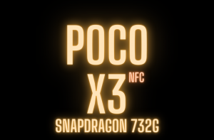 POCO X3- Snapdragon 732G