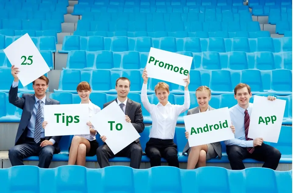 25 Best Tips to Promote Your Android App