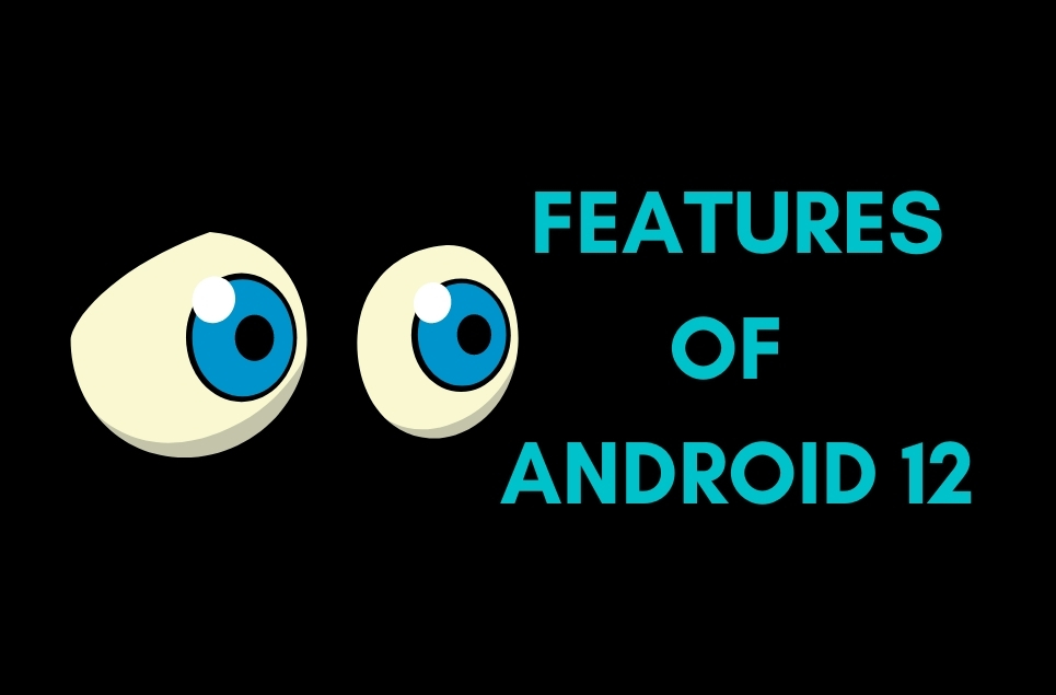 features of android 12