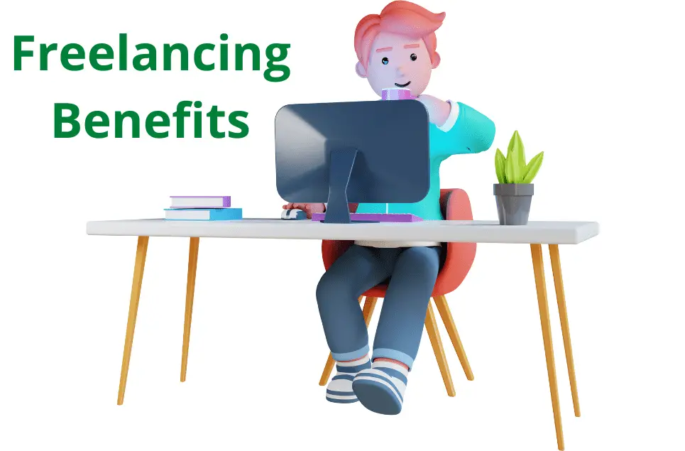 Freelancing Benefits- How to become a freelancer