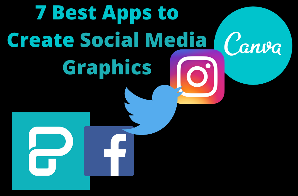 Best Apps to Create Social Media Graphics