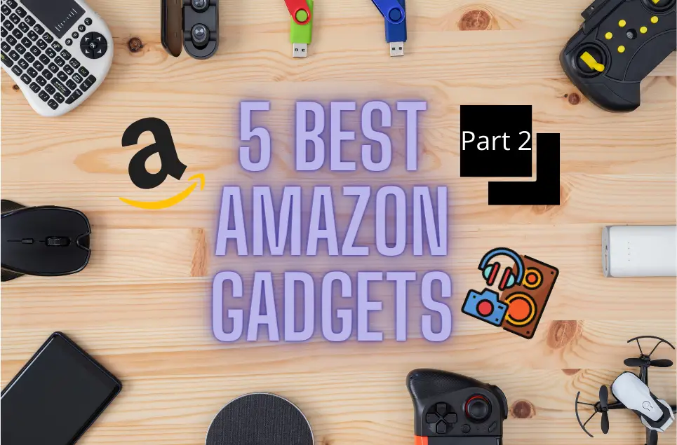 5 Best amazon Gadgets