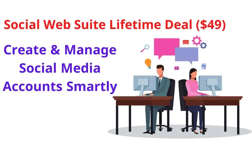 Social Web Suite Lifetime Deal ($49)- Create & Manage Social Media Accounts Smartly