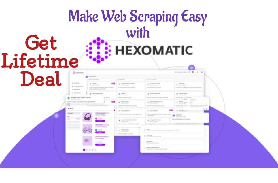 Make Web Scraping Easy with Hexomatic Lifetime Deal