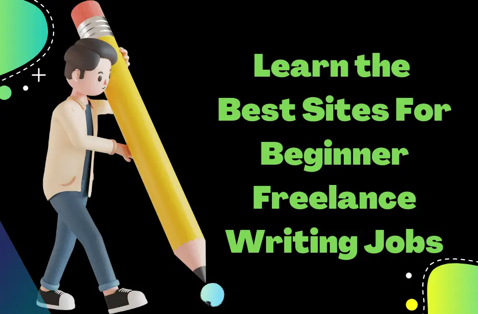 10 Best Sites For Beginner Freelance Writing Jobs in 2022