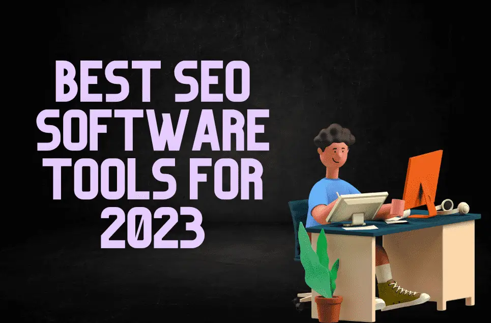 10 Best SEO Software Tools for 2023
